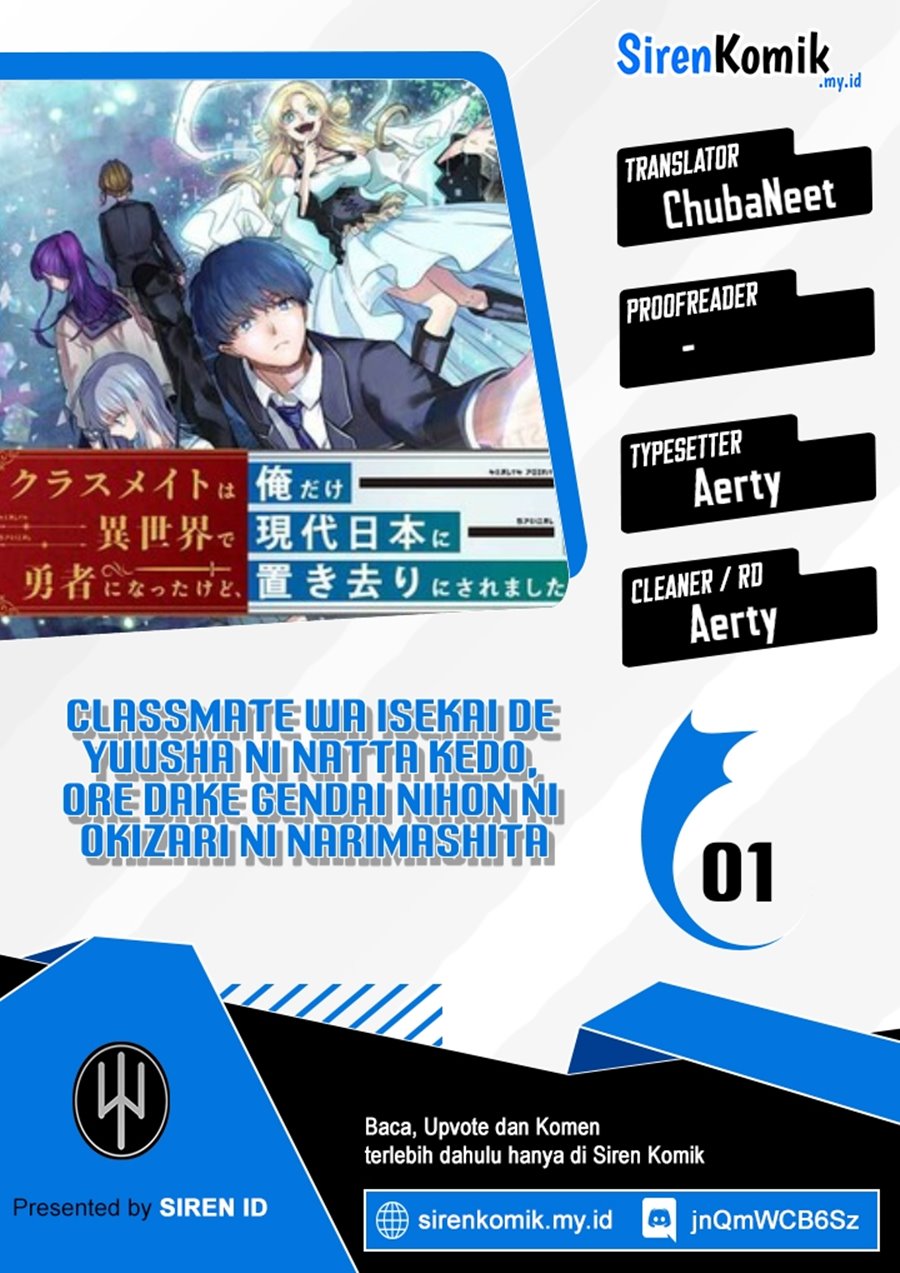 Halaman 1 dari Classmate wa Isekai de Yuusha ni Natta kedo, Ore dake Gendai Nihon ni Okizari ni Narimashita Chapter 1