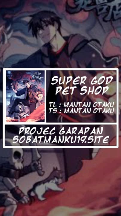 Halaman 1 dari Super God Pet Shop Chapter 82