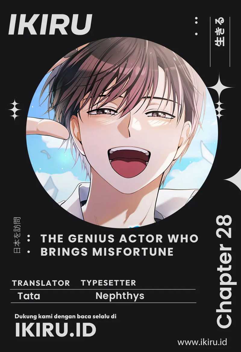 Halaman 1 dari The Genius Actor Who Brings Misfortune Chapter 28