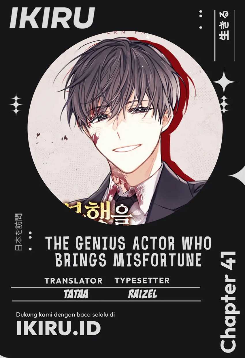 Halaman 1 dari The Genius Actor Who Brings Misfortune Chapter 41