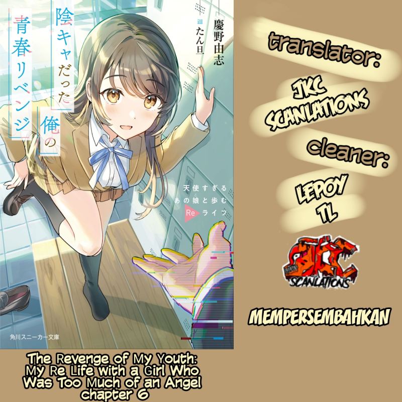 Halaman 1 dari Inkya datta Ore no Seishun Revenge: Tenshi Sugiru Ano Ko to Ayumu ReLife Chapter 6