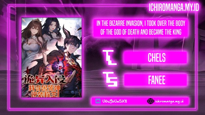 Halaman 1 dari In the Bizarre Invasion, I Took Over the Body of the God of Death and Became the King Chapter 3