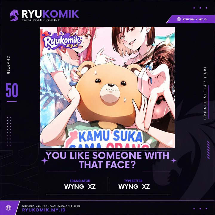 Halaman 1 dari You Like Someone With That Face? Chapter 50